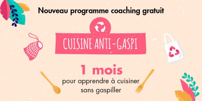 Notre nouveau coaching anti-gaspi : 1 mois pour apprendre à cuisiner sans gaspiller